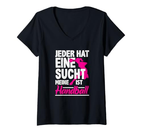 Damen Jeder Hat Eine Sucht Meine Ist Handball T-Shirt mit V-Ausschnitt Damen Jeder Hat Eine Sucht Meine Ist Handball T-Shirt mit V-Ausschnitt von Handball Spruch Lustige Handballer Geschenke