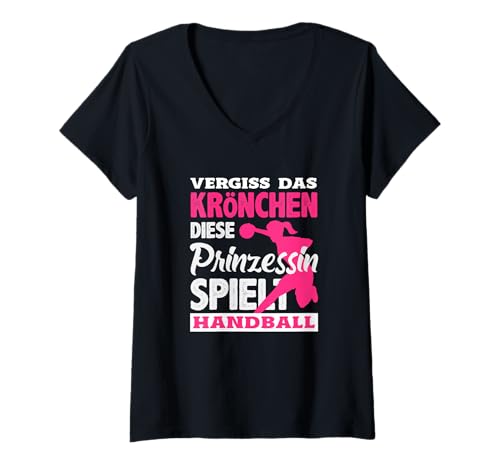 Damen Vergiss die Krone Diese Prinzessin Spielt Handball T-Shirt mit V-Ausschnitt Damen Vergiss die Krone Diese Prinzessin Spielt Handball T-Shirt mit V-Ausschnitt von Handball Spruch Lustige Handballer Geschenke