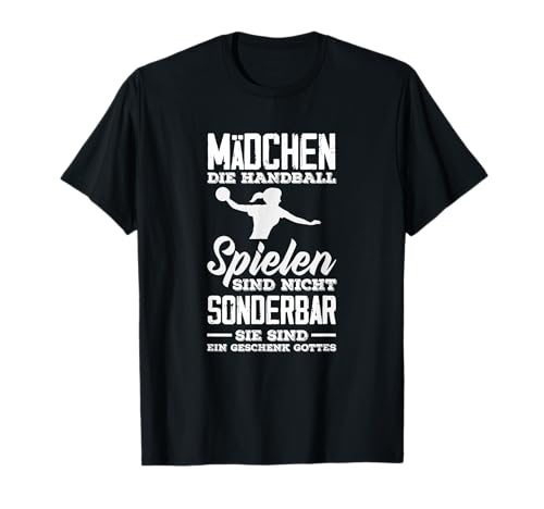 Mädchen Die Handball Spielen Sind Nicht Sonderbar T-Shirt Mädchen Die Handball Spielen Sind Nicht Sonderbar T-Shirt von Handball Spruch Lustige Handballer Geschenke