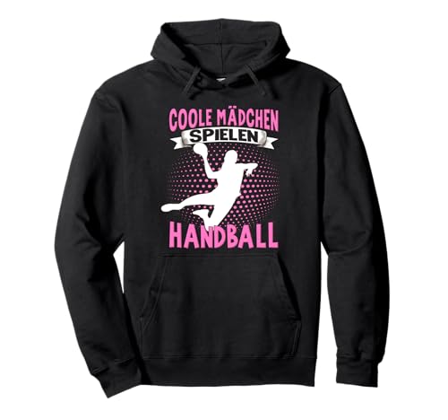 Handballerin Damen Kinder Coole Mädchen Spielen Handball. Pullover Hoodie von Handballer Zubehör Handballspieler Sportler Sport.