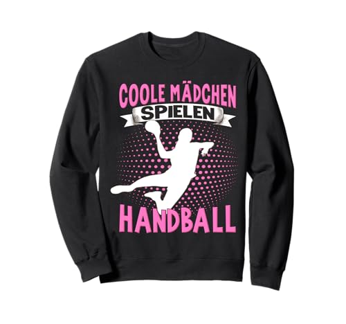 Handballerin Damen Kinder Coole Mädchen Spielen Handball. Sweatshirt Handballerin Damen Kinder Coole Mädchen Spielen Handball. Sweatshirt von Handballer Zubehör Handballspieler Sportler Sport.