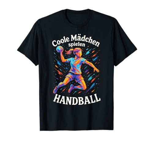 Coole Mädchen Spielen Handball - Handball T-Shirt Coole Mädchen Spielen Handball - Handball T-Shirt von Handballerin Handballspielerin Mädchen Tochter