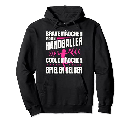 Brave Mädchen Mögen Handballer Coole Spielen Selber Handball Pullover Hoodie von Handballerin & Handballspieler Sprüche