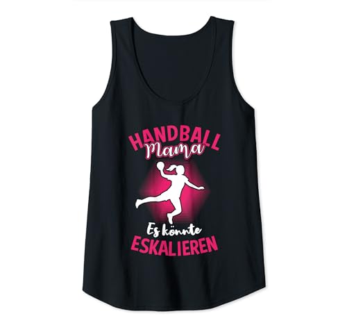 Handball Mama Es Könnte Eskalieren Mutti Mutter Sport Tank Top Handball Mama Es Könnte Eskalieren Mutti Mutter Sport Tank Top von Handballverein Amateurhandball Handballer Geschenk