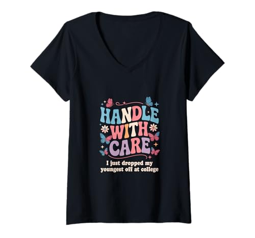 Damen Mit Vorsicht behandeln Ich Habe gerade Meinen Jüngsten am College abgesetzt T-Shirt mit V-Ausschnitt Damen Mit Vorsicht behandeln Ich Habe gerade Meinen Jüngsten am College abgesetzt T-Shirt mit V-Ausschnitt von Handle With Care Vibes