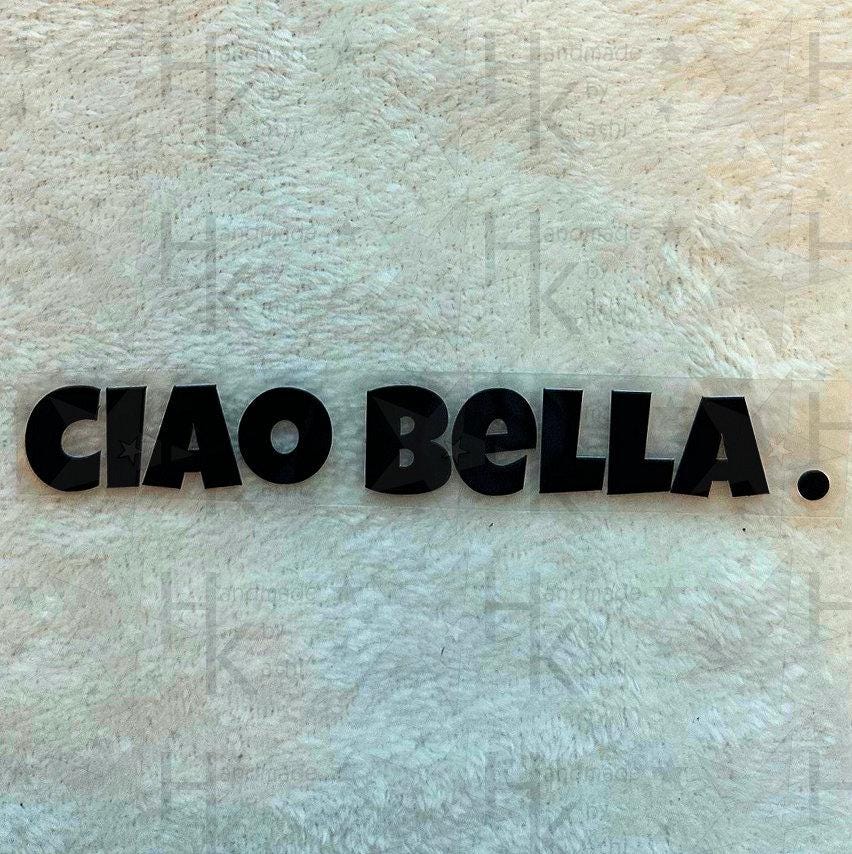 Bügelbild - Ciao Bella . | Statement Spruch Viele Mögliche Farben Bügelbild - Ciao Bella . | Statement Spruch Viele Mögliche Farben von HandmadebyKathi
