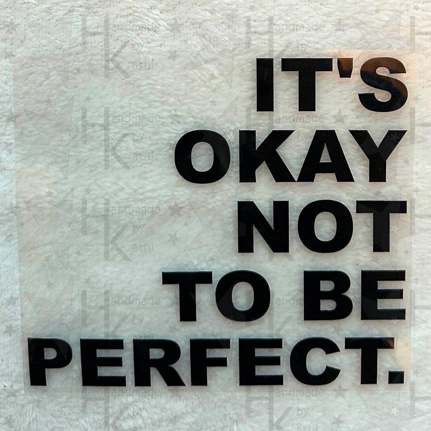 Bügelbild - It's Okay Not To Be Perfect | Statement Viele Mögliche Farben Bügelbild - It's Okay Not To Be Perfect | Statement Viele Mögliche Farben von HandmadebyKathi