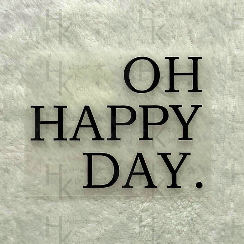 Bügelbild - Oh Happy Day | Spruch Logo Viele Mögliche Farben Bügelbild - Oh Happy Day | Spruch Logo Viele Mögliche Farben von HandmadebyKathi