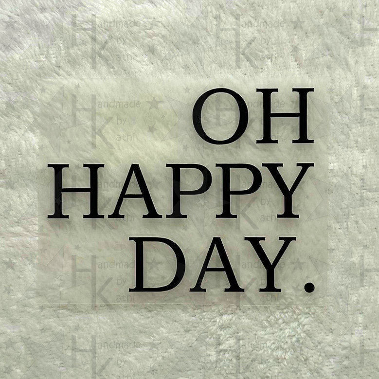 Bügelbild - Oh Happy Day | Spruch Logo Viele Mögliche Farben Bügelbild - Oh Happy Day | Spruch Logo Viele Mögliche Farben von HandmadebyKathi