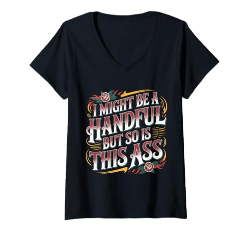 Damen I Might Be A Handful But So is This Ass Gym Squat Fit - T-Shirt mit V-Ausschnitt Damen I Might Be A Handful But So is This Ass Gym Squat Fit - T-Shirt mit V-Ausschnitt von Handvoll Fit und Sass Fitnessstufenstärke