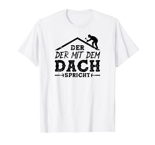 Herren Dachdecker T-Shirt Herren Dachdecker T-Shirt von Handwerker Beruf Dachdecker Bekleidung