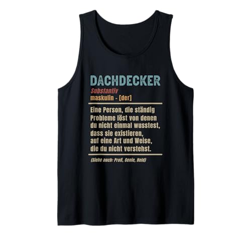 Herren Lustige Dachdecker Bedeutung Definition Tank Top Herren Lustige Dachdecker Bedeutung Definition Tank Top von Handwerker Dachdecker Geschenke