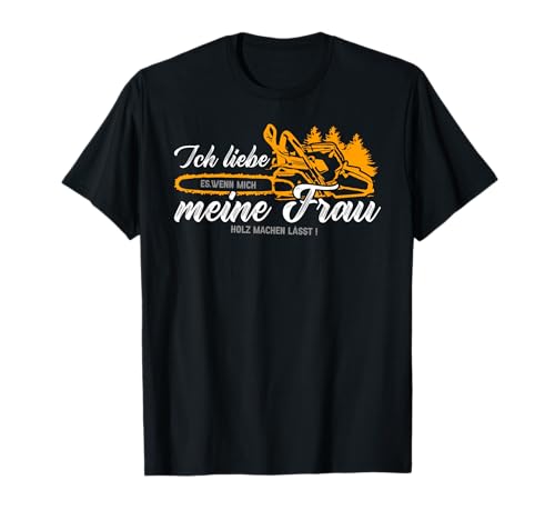 Handwerker Förster Holzfäller Forstwirt Design Ich liebe es wenn meine Frau mich Holz machen lässt T-Shirt Damen Schwarz Klein EU 38/40 Handwerker Förster Holzfäller Forstwirt Design Ich liebe es wenn meine Frau mich Holz machen lässt T-Shirt Damen Schwarz Klein EU 38/40 von Handwerker Förster Holzfäller Forstwirt Design