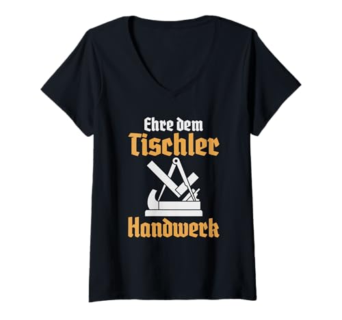 Damen Ehre dem Tischler Handwerk T-Shirt mit V-Ausschnitt Damen Ehre dem Tischler Handwerk T-Shirt mit V-Ausschnitt von Handwerker Zunftzeichen Tischler Zunft