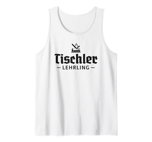 Herren Handwerk Azubi Tischler Lehrling Tank Top Herren Handwerk Azubi Tischler Lehrling Tank Top von Handwerker Zunftzeichen Tischler Zunft