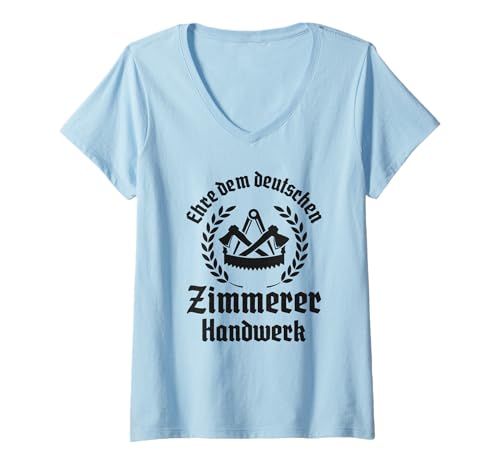 Damen Ehre dem Deutschen Zimmerer Handwerk Zimmermann T-Shirt mit V-Ausschnitt Damen Ehre dem Deutschen Zimmerer Handwerk Zimmermann T-Shirt mit V-Ausschnitt von Handwerker Zunftzeichen Zimmerer Zunft