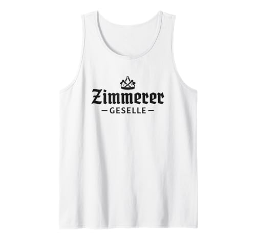 Herren Zimmermann Geselle Zimmerer Tank Top Herren Zimmermann Geselle Zimmerer Tank Top von Handwerker Zunftzeichen Zimmerer Zunft
