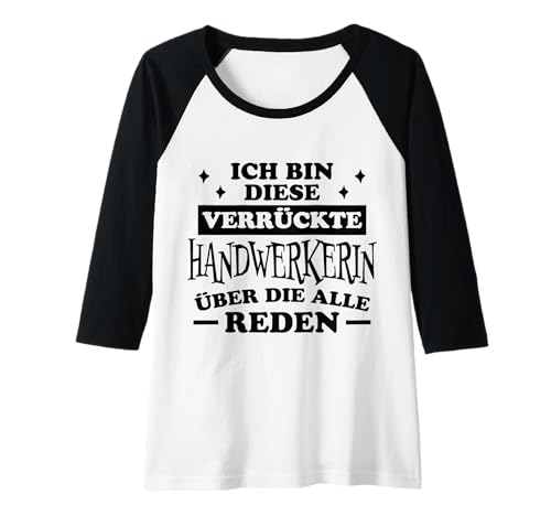 Damen Handwerkerin Lustiges Handwerkerin Raglan Damen Handwerkerin Lustiges Handwerkerin Raglan von Handwerkerin Sprüche Handwerkerin Designs