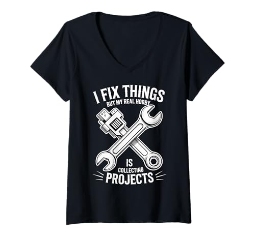 Damen I Fix Stuff But I Really Collect Projects - T-Shirt mit V-Ausschnitt von Handy Gewohnheitsprojekthorter