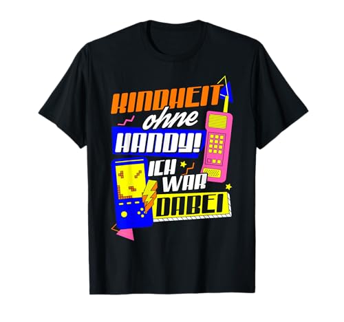 Kind Ohne Handy Ich War Dabei Telefon Oldschool Telefon T-Shirt Kind Ohne Handy Ich War Dabei Telefon Oldschool Telefon T-Shirt von Handy Telefon Oldschool Geschenkideen & Designs