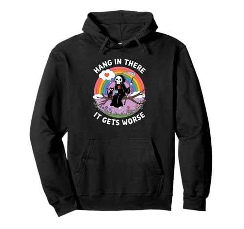 Hang In Thee It Gets Worker Reaper Schwarze Katze Lustige Damen Herren Pullover Hoodie Hang In Thee It Gets Worker Reaper Schwarze Katze Lustige Damen Herren Pullover Hoodie von Hang In Thee It Gets Worse Black Cat Sarcastic Pun
