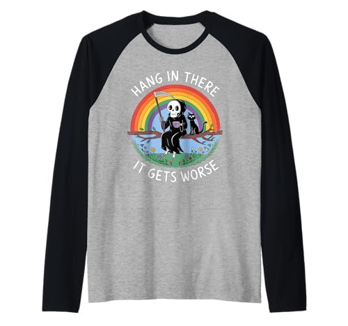 Hang In Thee It Gets Worker Reaper Schwarze Katze Lustige Damen Herren Raglan von Hang In Thee It Gets Worse Black Cat Sarcastic Pun