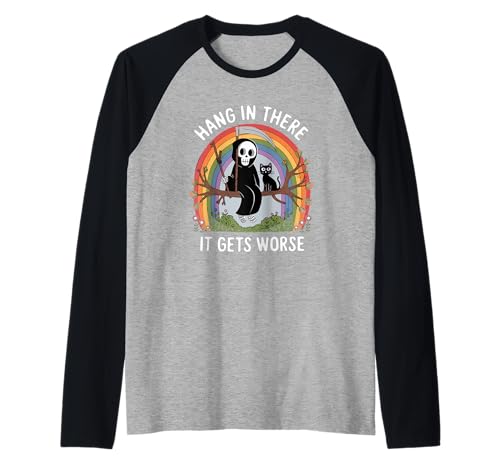 Hang In Thee It Gets Worker Reaper Schwarze Katze Lustige Damen Herren Raglan von Hang In Thee It Gets Worse Black Cat Sarcastic Pun