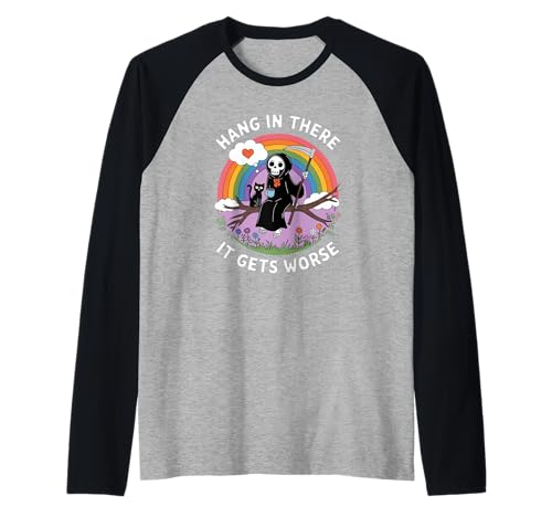 Hang In Thee It Gets Worker Reaper Schwarze Katze Lustige Damen Herren Raglan von Hang In Thee It Gets Worse Black Cat Sarcastic Pun