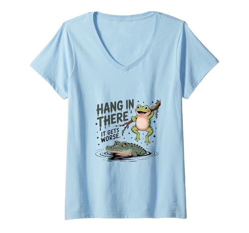 Damen Hang In There It Gets Worse - Swamp Humor Spruch T-Shirt mit V-Ausschnitt von Hang In There It Gets Worse Apparel