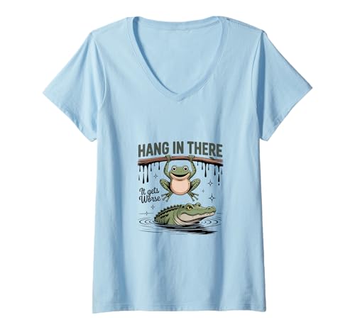 Damen Hang In There It Gets Worse Swamp Humor Spruch T-Shirt mit V-Ausschnitt von Hang In There It Gets Worse Apparel