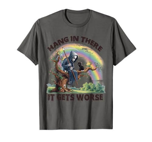 Hang In There It Gets Worse Lustiges Skelett Herren & Damen T-Shirt Hang In There It Gets Worse Lustiges Skelett Herren & Damen T-Shirt von Hang In There It Gets Worse Pun Graphic For Adults