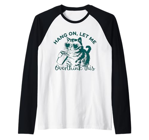 Hang On Let Me Overthink This - Retro Cat Gift for Women Men Raglan Hang On Let Me Overthink This - Retro Cat Gift for Women Men Raglan von Hang On Let Me Overthink This - Funny Saying Joke
