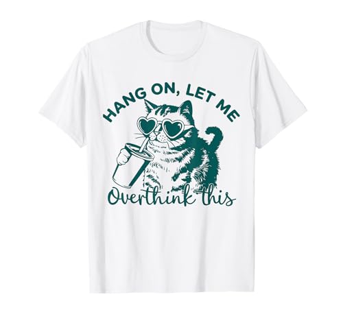 "Hang On Let Me Overthink This - Retro Cat Gift for Women Men T-Shirt "Hang On Let Me Overthink This - Retro Cat Gift for Women Men T-Shirt von Hang On Let Me Overthink This - Funny Saying Joke