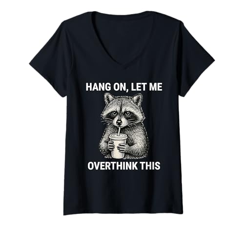 Damen Hang On Let Me Overthink This Funny Raccoon T-Shirt mit V-Ausschnitt Damen Hang On Let Me Overthink This Funny Raccoon T-Shirt mit V-Ausschnitt von Hang On Let Me Overthink This Raccoon Apparel