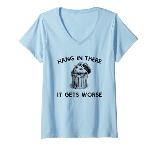 Damen Hang in There it gets Worse Funny Opossum Spruch Humor T-Shirt mit V-Ausschnitt Damen Hang in There it gets Worse Funny Opossum Spruch Humor T-Shirt mit V-Ausschnitt von Hang in there it gets worse Apparel Co.
