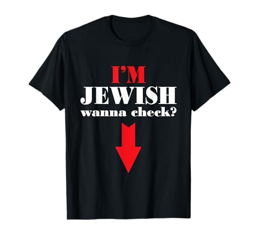 I'm Jewish Wanna Check Funny Circumcision Joke Chanukka Men T-Shirt I'm Jewish Wanna Check Funny Circumcision Joke Chanukka Men T-Shirt von Hanukkah Chanukah Funny Jewish Christmas Gifts
