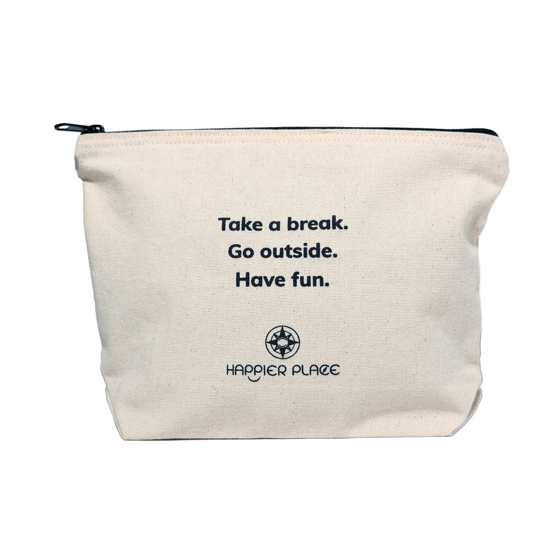 Machen Sie Eine Pause. Gehen Nach Draußen. Viel Spass. - Limited Edition Always-Ready Tasche Machen Sie Eine Pause. Gehen Nach Draußen. Viel Spass. - Limited Edition Always-Ready Tasche von HappierPlace