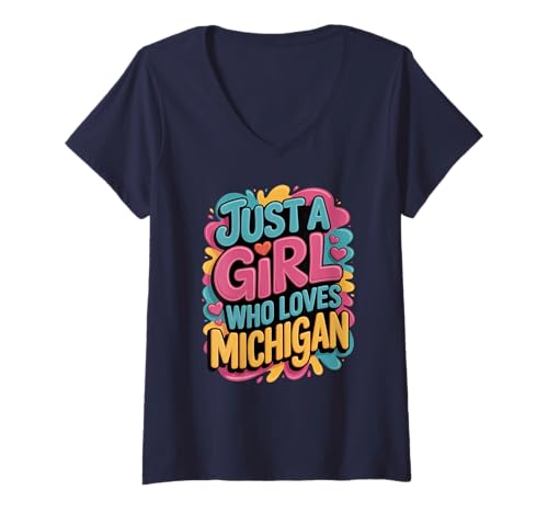Damen Just A Girl Who Loves Michigan, Women's, Girls Colorful Fun T-Shirt mit V-Ausschnitt Damen Just A Girl Who Loves Michigan, Women's, Girls Colorful Fun T-Shirt mit V-Ausschnitt von Happiest State Michigan Threads