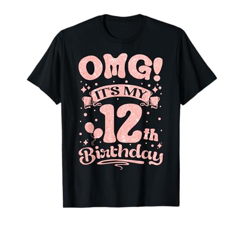 OMG Es ist mein 12. Geburtstag, Mädchen, Sweet, 12 Jahre alt, hat Geburtstag T-Shirt OMG Es ist mein 12. Geburtstag, Mädchen, Sweet, 12 Jahre alt, hat Geburtstag T-Shirt von Happy 12th Birthday Boy Girl Pink Party Themed