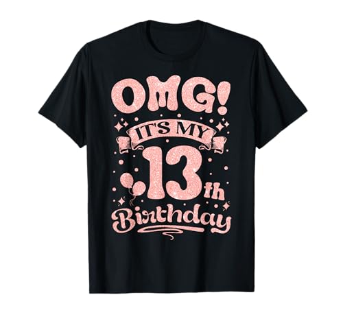 OMG Es ist mein 13. Geburtstag Mädchen Sweet 13 Jahre alt Geburtstag T-Shirt OMG Es ist mein 13. Geburtstag Mädchen Sweet 13 Jahre alt Geburtstag T-Shirt von Happy 13th Birthday Boy Girl Pink Party Themed