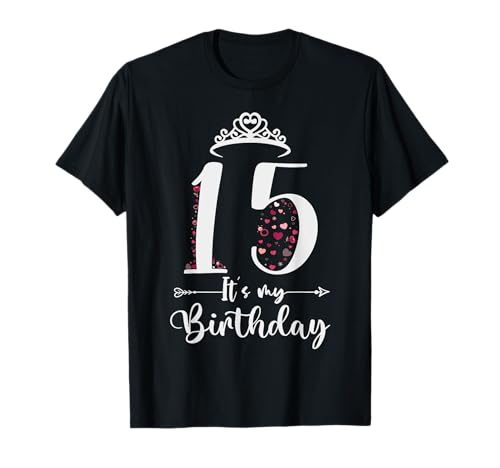 15 It's My Birthday Herzen Krone Happy 15th Birthday Girl T-Shirt 15 It's My Birthday Herzen Krone Happy 15th Birthday Girl T-Shirt von Happy 15 Years Old Teen Girls Birthday Gift