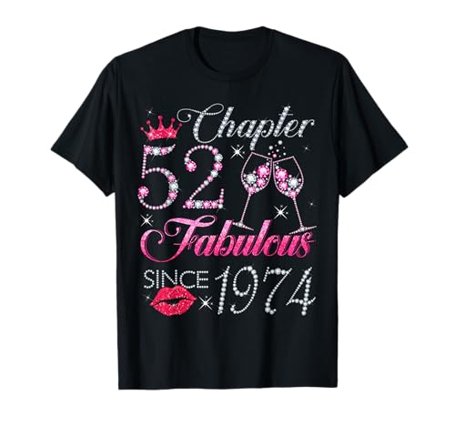 Chapter 52 Fabulous Since 1974 52. Geburtstag Geschenk für Frauen T-Shirt Chapter 52 Fabulous Since 1974 52. Geburtstag Geschenk für Frauen T-Shirt von Happy 52nd Birthday Gift For Women Ladies