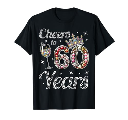 Cheers To 60 Years Happy 60th Birthday Party für Damen und Mädchen T-Shirt von Happy 60th Birthday Party Women Girls Celebration