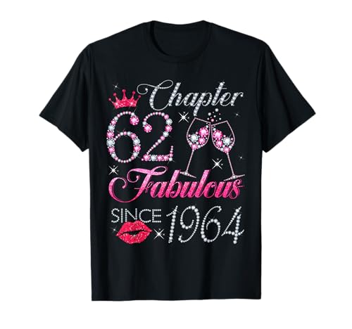 Chapter 62 Fabulous Since 1964 62. Geburtstag Geschenk für Frauen T-Shirt Chapter 62 Fabulous Since 1964 62. Geburtstag Geschenk für Frauen T-Shirt von Happy 62nd Birthday Gift For Women Ladies