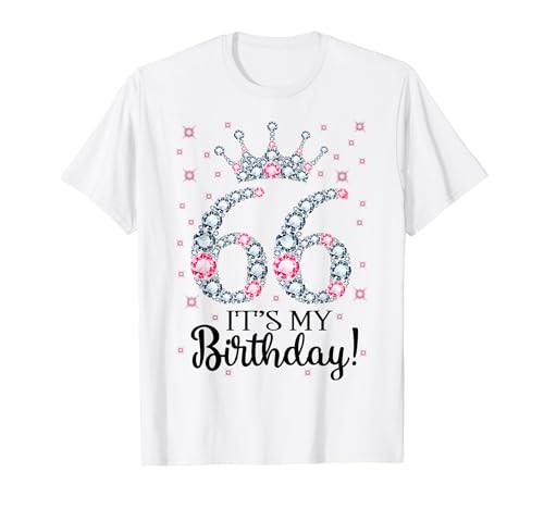 66 It's My Birthday Pink Crown Geschenke zum 66. Geburtstag für sie T-Shirt 66 It's My Birthday Pink Crown Geschenke zum 66. Geburtstag für sie T-Shirt von Happy 66 Years Old Men Women Birthday Gift