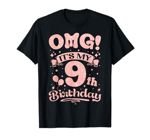 OMG Es ist mein 9. Geburtstag, Mädchen, süßes 9-jähriges Geburtstagskind T-Shirt OMG Es ist mein 9. Geburtstag, Mädchen, süßes 9-jähriges Geburtstagskind T-Shirt von Happy 9th Birthday Boy Girl Pink Party Themed