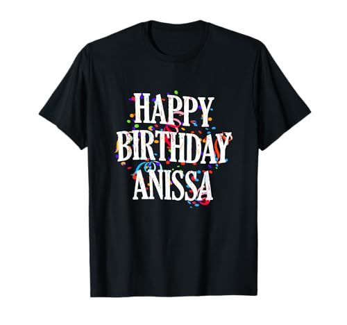 Happy Birthday Anissa Mädchen Vorname Buntes Geburtstag T-Shirt von Happy Birthday Anissa