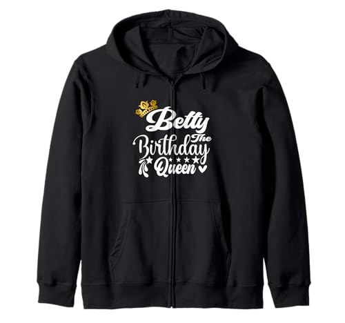 Betty The Birthday Queen Happy Birthday Shirt für Damen Kapuzenjacke Betty The Birthday Queen Happy Birthday Shirt für Damen Kapuzenjacke von Happy Birthday Betty The Birthday Queen Women