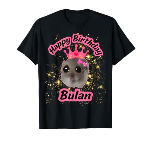 Bulan Girls Name Happy Birthday Cute Hamster Black Meme T-Shirt Bulan Girls Name Happy Birthday Cute Hamster Black Meme T-Shirt von Happy Birthday Bulan Cute Hamster Black Meme