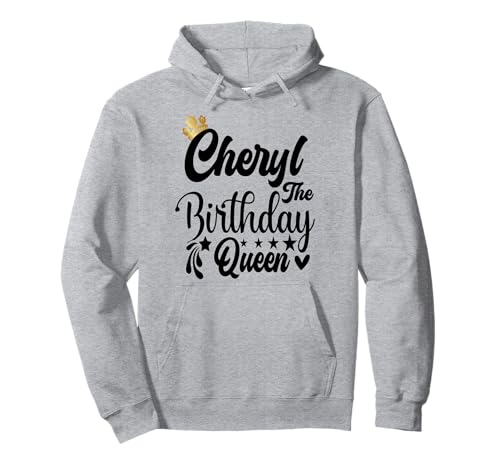 Cheryl The Birthday Queen Happy Birthday Shirt für Frauen Pullover Hoodie Cheryl The Birthday Queen Happy Birthday Shirt für Frauen Pullover Hoodie von Happy Birthday Cheryl The Birthday Queen Women